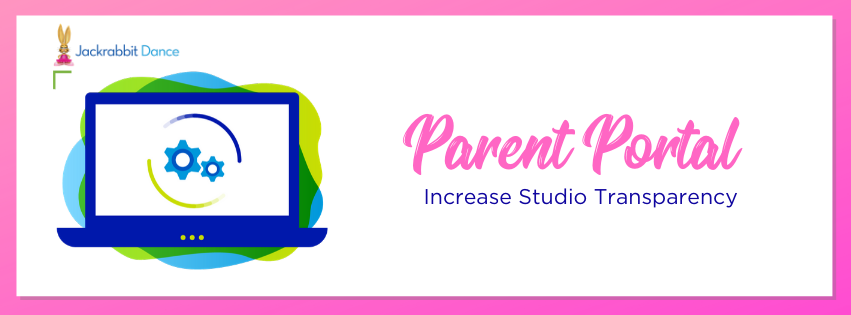Increase studio transparency with the Jackrabbit Parent Portal.