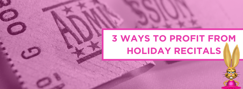 3 ways to profit from holiday recitals.