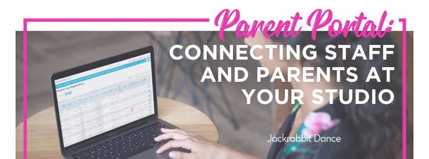 Jackrabbit Dance parent portal connects staff and parents at your studio.