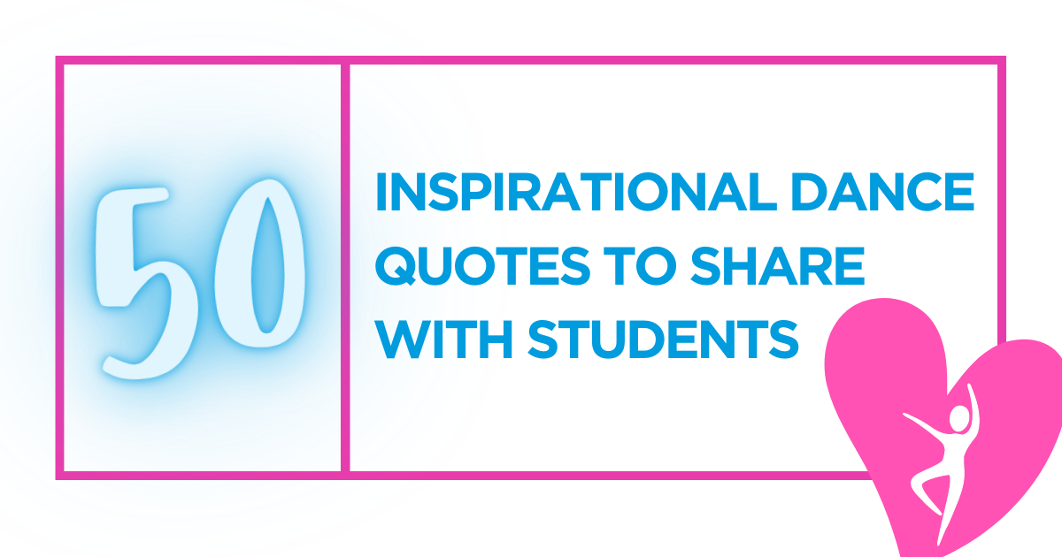 50 Inspirational Dance Quotes & How To Use Them
