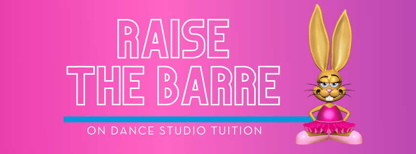 Raise the Barre on dance studio tuition. How often you should rise dance studio tuition.