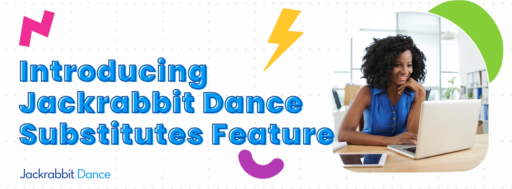Introducing the new Jackrabbit Dance Substitutes feature.